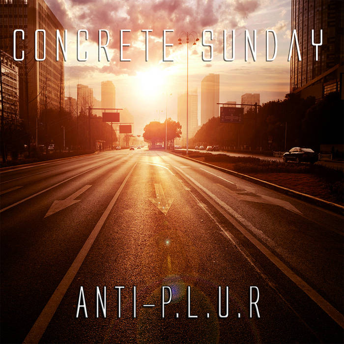 Concrete Sunday by Anti-P.L.U.R, Product Image.