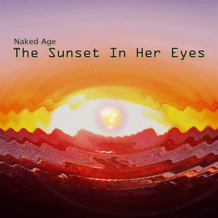 The Sunset In Her Eyes by Naked Age, Product Image.