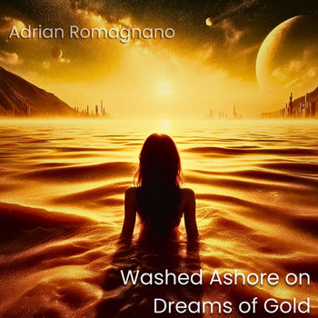 Washed Ashore on Dreams of Gold by Adrian Romagnano, Product Image.
